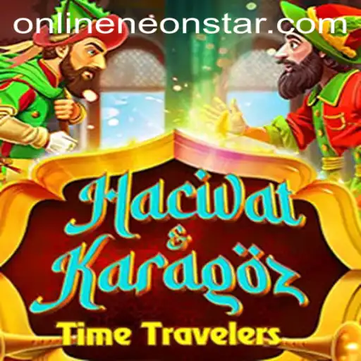 Discovering HacivatandKaragoz: The Game of Wits and Tradition with a Neonstar Twist