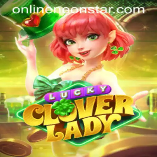 Experience the Magic of Luck with LuckyCloverLady Game Featuring Neonstar